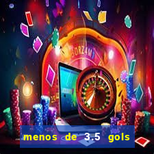 menos de 3.5 gols o que significa betano